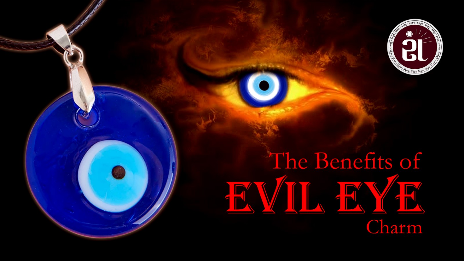 The Benefits Of EVIL EYE Charm
