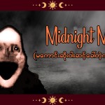 (Midnight Man) မကောင်းဆိုးဝါး ဆင့်ခေါ်တဲ့ ကစားနည်း
