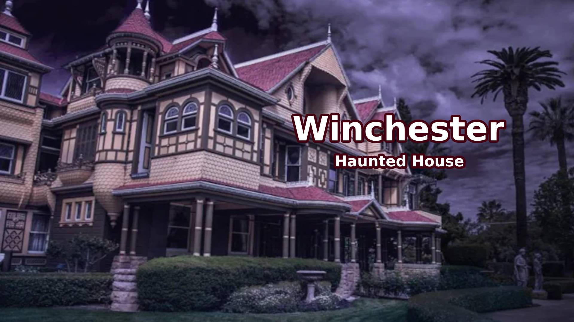 Winchester Haunted House (ထူးဆန်းအံသြဖွယ်ရာတွေ ပြည့်နေတဲ့အိမ်ကြီး။)